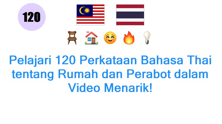 Pelajari 120 Perkataan Bahasa Thai tentang Rumah dan Perabot dalam Video Menarik!